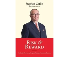 KNYGA Stephen Catlin Risk &amp; Reward, An Inside View of the Property/Casualty Insurance Business