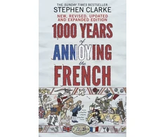 KNYGA Stephen Clarke 1000 Years of Annoying the French