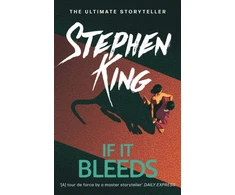 KNYGA Stephen King If It Bleeds, The No. 1 bestseller featuring a stand-alone sequel to THE OUTSIDER, plus three irresistible novellas