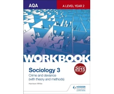 KNYGA Steve Chapman AQA Sociology for A Level Workbook 3: Crime and Deviance with Theory