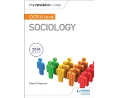 KNYGA Steve Chapman My Revision Notes: OCR A Level Sociology