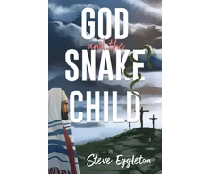 KNYGA Steve Eggleton God and the Snake-child