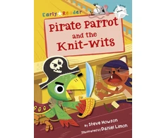 KNYGA Steve Howson Pirate Parrot and the Knit-wits, (Baltas Early Reader)