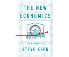 KNYGA Steve Keen New Economics, A Manifesto