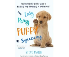 KNYGA Steve Mann Easy Peasy Puppy Squeezy, The UK's No.1 Dog Training Book – How to Raise the Perfect Puppy