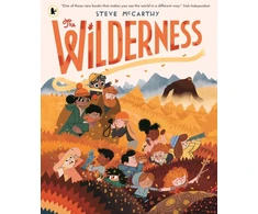 KNYGA Steve Mccarthy Mccarthy Steve Wilderness: An award-winning and stunningly illustrated book for brave explorers aged 3-7 about nature and the great outdoors and all its wonders and mysteries waiting to be discovered!