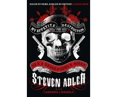 KNYGA Steven Adler My Appetite for Destruction, Sex &amp; Drugs &amp; Guns ‘N’ Roses