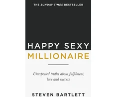KNYGA Steven Bartlett Bartlett Steven Happy Sexy Millionaire: From bestselling author and host of The Diary of a CEO podcast, and Dragons Den star