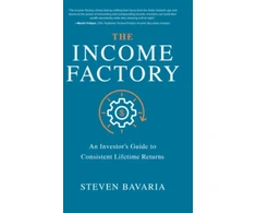 KNYGA Steven Bavaria Income Factory: An Investor’s Guide to Consistent Lifetime Returns