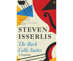 KNYGA Steven Isserlis The Bach Cello Suites, A Companion