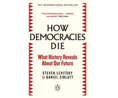 KNYGA Steven Levitsky Daniel How Democracies Die: What History Reveals About Our Future