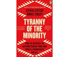 KNYGA Steven Levitsky Tyranny of the Minority, How to Reverse an Authoritarian Turn, and Forge a Democracy for All