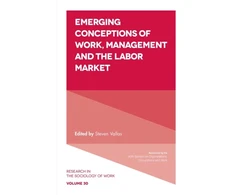 KNYGA Steven P Vallas Emerging Conceptions of Work, Management and the Labor Market