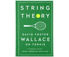KNYGA String Theory: David Foster Wallace on Tennis