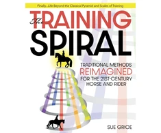 KNYGA Sue Grice Training Spiral, Traditional Methods Reimagined for the 21st-Century Horse and Rider
