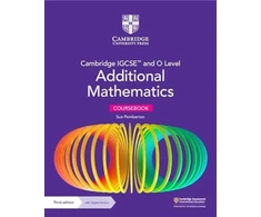 KNYGA Sue Pemberton Cambridge IGCSE™ and O Level Additional Mathematics Coursebook with Digital Version (2 Years' Access)