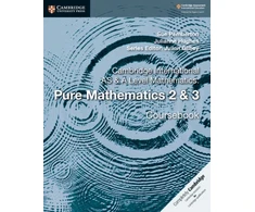 KNYGA Sue Pemberton Cambridge International AS &amp; A Level Mathematics: Pure Mathematics 2 &amp; 3 Coursebook
