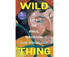 KNYGA Sue Prideaux Wild Thing, A Life of Paul Gauguin