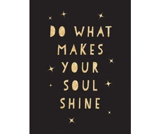 KNYGA Summersdale Publishers Staff Do What Makes Your Soul Shine, Inspiring Quotes to Help You Live Your Best Life