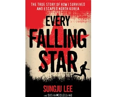 KNYGA Sungju Lee Every Falling Star, The True Story of How I Survived and Escaped North Korea