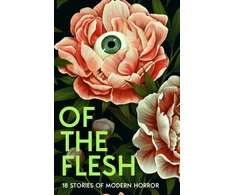 KNYGA Susan Barker Of the Flesh, 18 Stories of Modern Horror