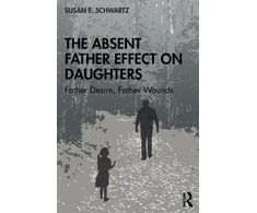 KNYGA Susan E Schwartz Absent Father Effect on Daughters