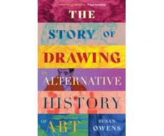 KNYGA Susan Owens Story of Drawing, An Alternative History of Art