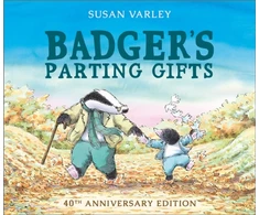 KNYGA Susan Varley Varley Susan Badger's Parting Gifts: 40th Anniversary Edition of a picture book to help children deal with death