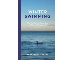 KNYGA Susanna Sberg Winter Swimming, The Nordic Way Towards a Healthier and Happier Life