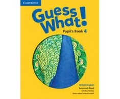 KNYGA Susannah Reed Guess What! Level 4 Pupil's Book British English
