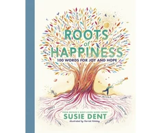 KNYGA Susie Dent Roots of Happiness, 100 Words for Joy and Hope from Britain’s Most-Loved Word Expert