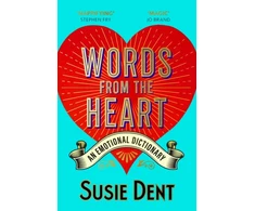 KNYGA Susie Dent Words from the Heart, An Emotional Dictionary