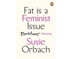 KNYGA Susie Orbach Fat Is A Feminist Issue
