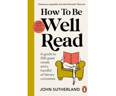 KNYGA Sutherland John How to be Well Read