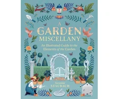 KNYGA Suzanne Staubach Garden Miscellany, An Illustrated Guide to the Elements of the Garden