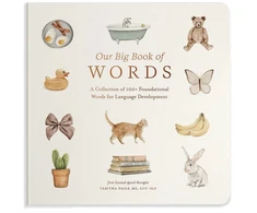 KNYGA Tabitha Paige Our Big Book of Words, A Collection of 100+ Foundational Words for Language Development