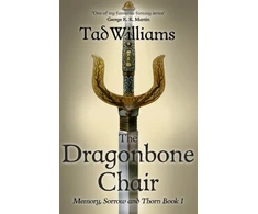 KNYGA Tad Williams Williams Tad Dragonbone Chair: Memory, Sorrow &amp; Thorn Book 1