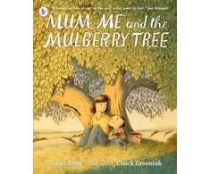 KNYGA Tanya Rosie Mum, Me and the Mulberry Tree