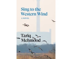 KNYGA Tariq Mehmood Sing to the Western Wind