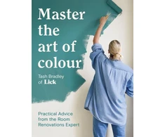 KNYGA Tash Bradley Master The Art Of Colour, Practical Advice from the Room Renovations Expert