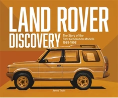 KNYGA Taylor James Land Rover Discovery, The Story of the First Generation Models, 1989-1998
