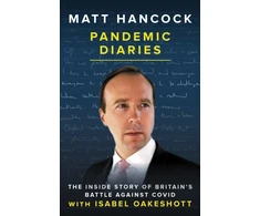 KNYGA TBC Hancock, Matt; Oakeshott, Isabel Pandemic Diaries: The inside story of Britain's battle against Covid