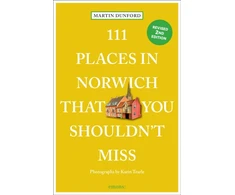KNYGA Tearle Dunford 111 Places in Norwich That You Shouldn't Miss