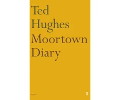 KNYGA Ted Hughes Moortown Diary