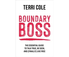 KNYGA Terri Cole Boundary Boss, The Essential Guide to Talk True, Be Seen, and (Finally) Live Free