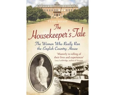 KNYGA Tessa Boase Boase Tessa Housekeeper's Tale: The Women Who Really Ran the English Country House