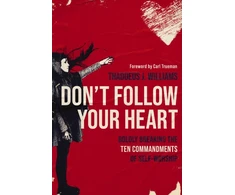 KNYGA Thaddeus J Williams Don't Follow Your Heart