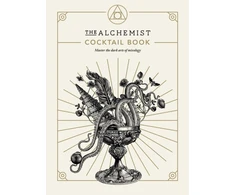 KNYGA Alchemist The Alchemist Cocktail Book: Master the dark arts of mixology