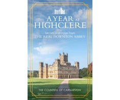 KNYGA The Countess of Carnarvon Carnarvon, The Countess of Year At Highclere: Secrets and Stories from the Real Downton Abbey
