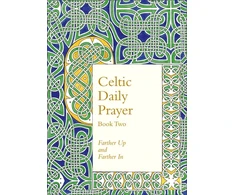 KNYGA The Northumbria Community Celtic Daily Prayer: Book Two, Farther Up and Farther in (Northumbria Community)